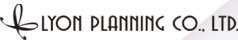 LYON PLANNING CO., LTD. | ЃvjO